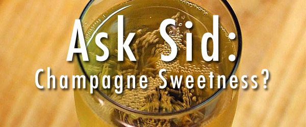 Ask Sid: Champagne sweet or dry terms