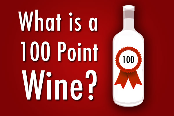 What is a 100 point wine?