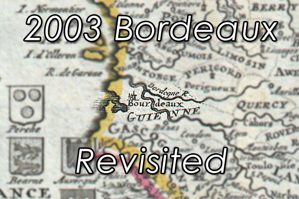 2003 Bordeaux revisited