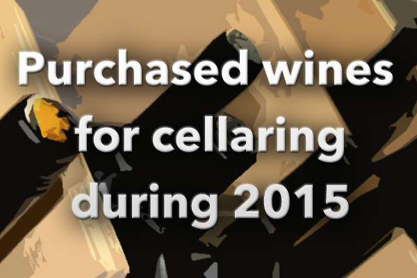 Purchased Wines For Cellaring During 2015