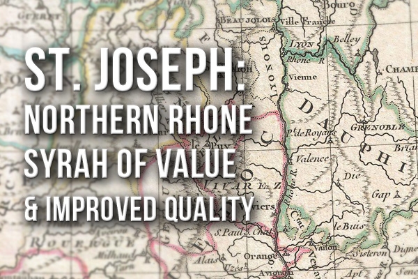 St. Joseph: Northern Rhone Syrah of Value & Improved Quality