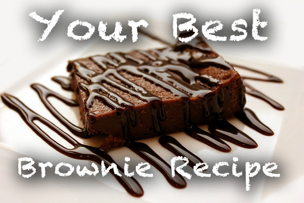 Your Best Brownie Recipe