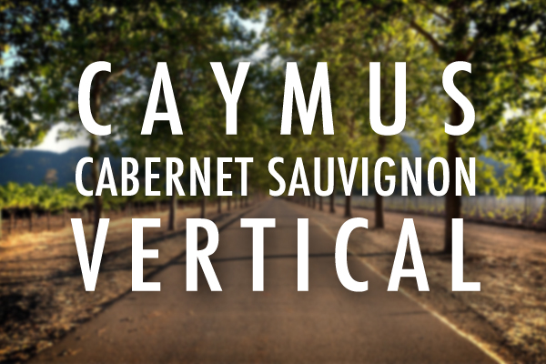 Caymus Cabernet Sauvignon Vertical