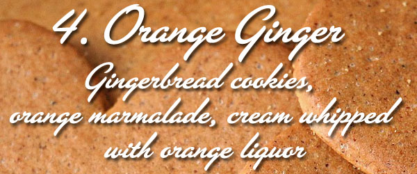 orange ginger - gingerbread cookies, orange marmalade, cream whipped with orange liquor