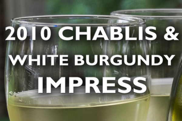 2010 Chablis & White Burgundy Impress