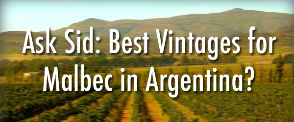 What are the Best Vintages for Malbec in Argentina?