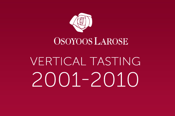 Osoyoos Larose Vertical Tasting 2001-2010