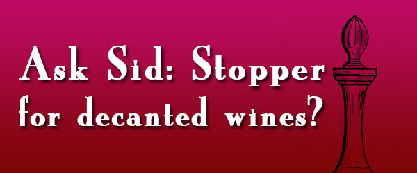 Do you use a stopper for decanted wines