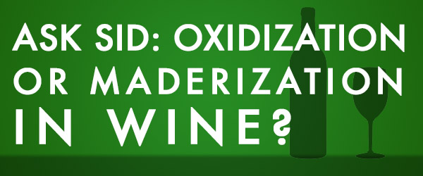 difference between Oxidization or Maderization